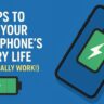 Boost Your Smartphones Battery Life